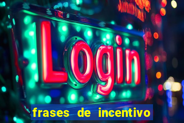 frases de incentivo para jogadores de futebol