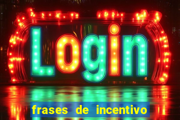 frases de incentivo para jogadores de futebol