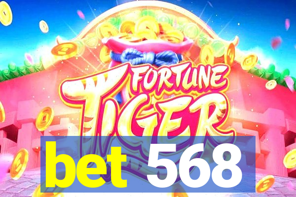 bet 568
