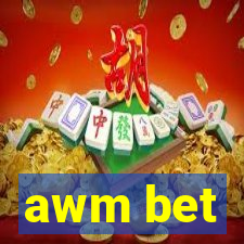 awm bet