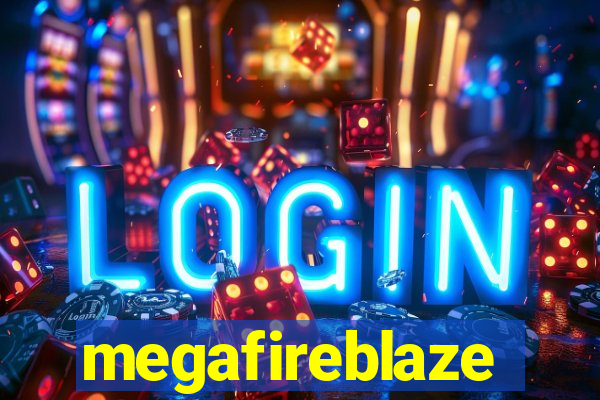 megafireblaze