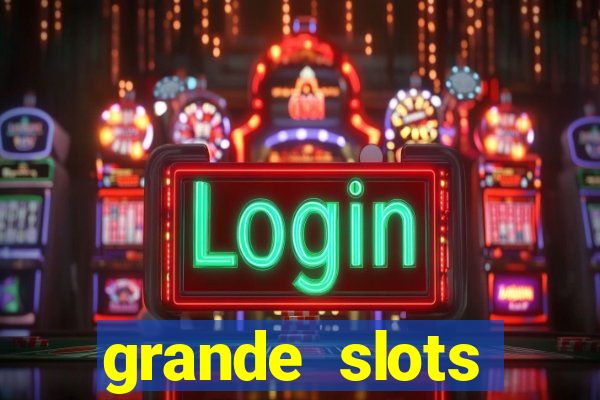 grande slots jackpot louco