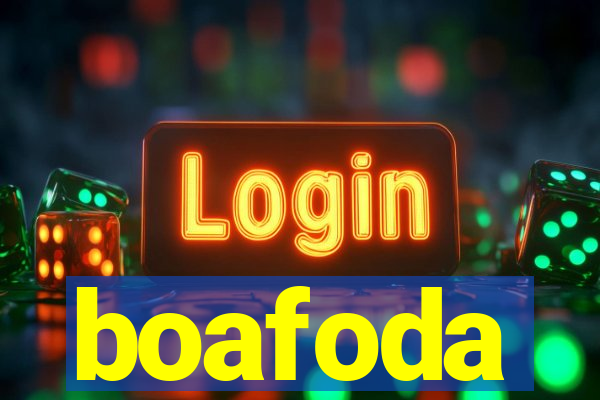 boafoda