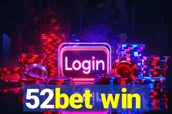 52bet win