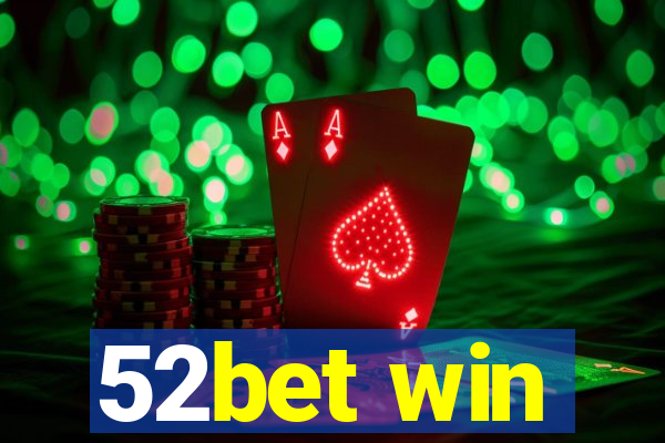 52bet win