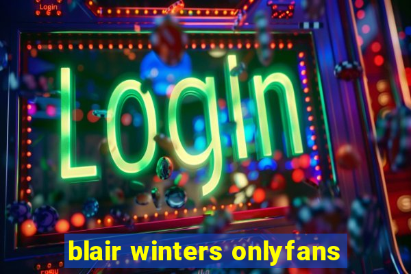 blair winters onlyfans