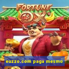 euzzo.com paga mesmo