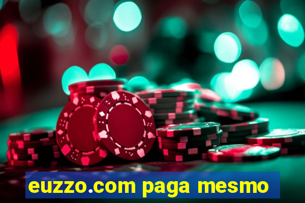 euzzo.com paga mesmo