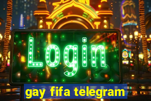 gay fifa telegram