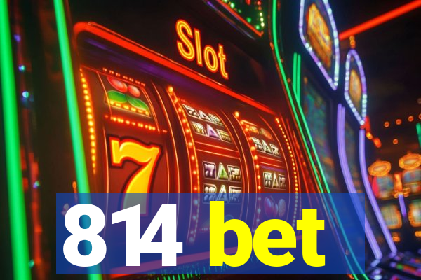 814 bet
