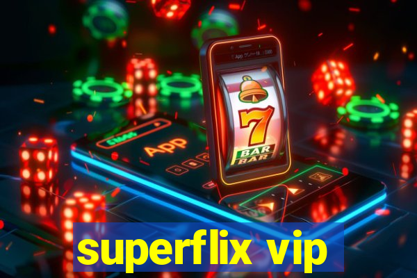 superflix vip