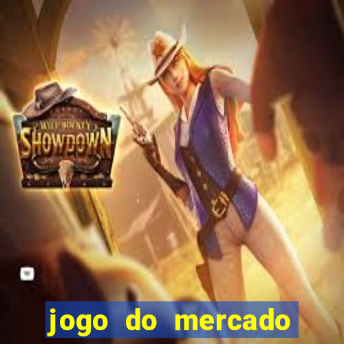 jogo do mercado com dinheiro infinito