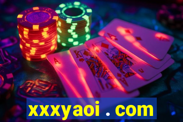 xxxyaoi . com