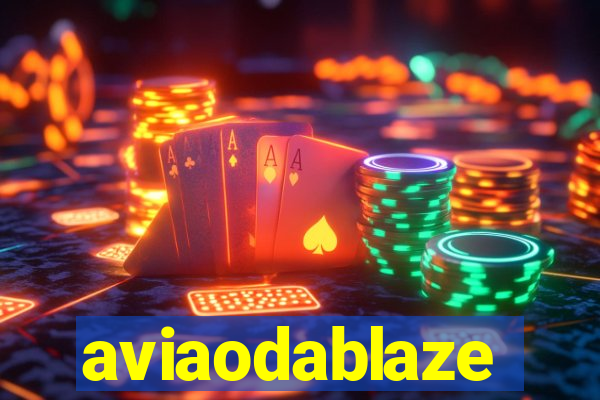 aviaodablaze