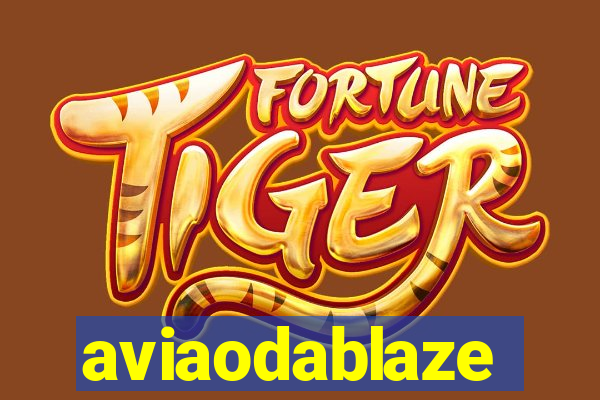 aviaodablaze