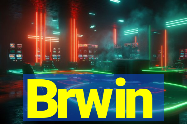 Brwin
