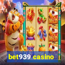 bet939 casino