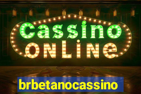 brbetanocassino