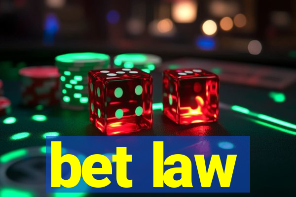 bet law