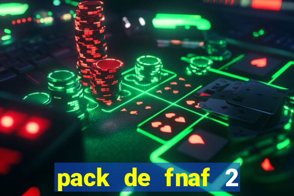 pack de fnaf 2 para drawing cartoons 2 vk
