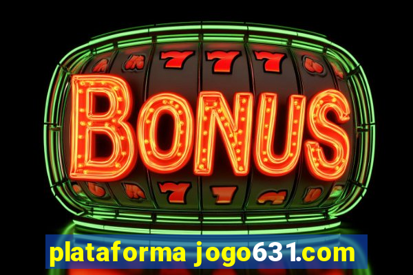 plataforma jogo631.com