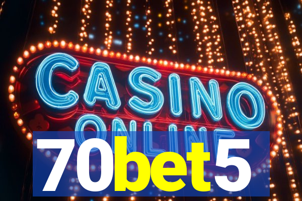 70bet5