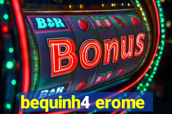 bequinh4 erome