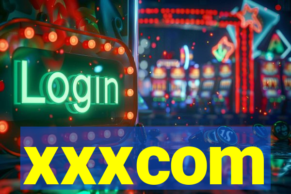 xxxcom