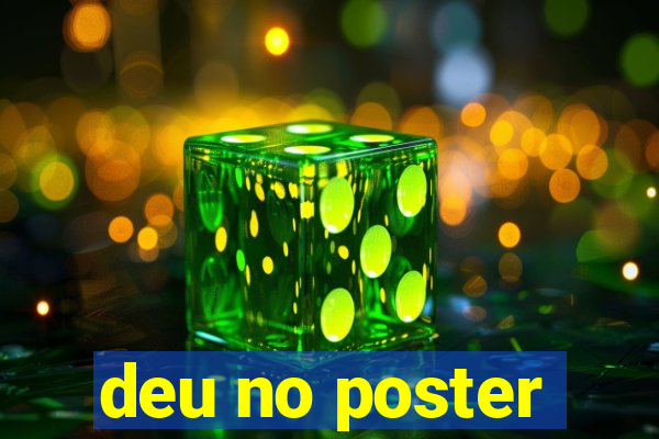 deu no poster