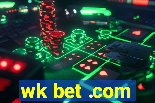 wk bet .com