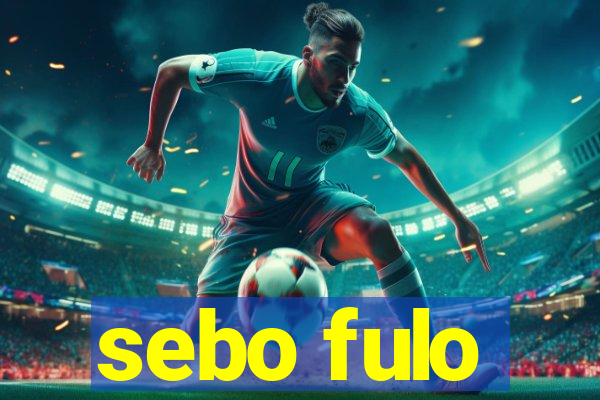 sebo fulo
