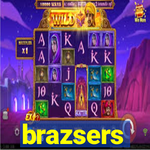brazsers