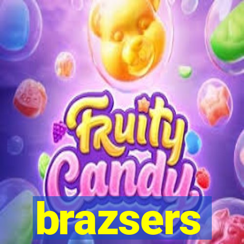 brazsers