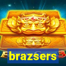 brazsers