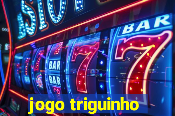 jogo triguinho