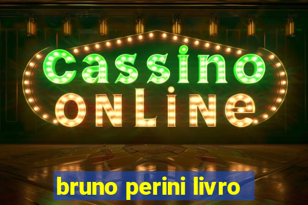 bruno perini livro