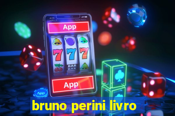 bruno perini livro
