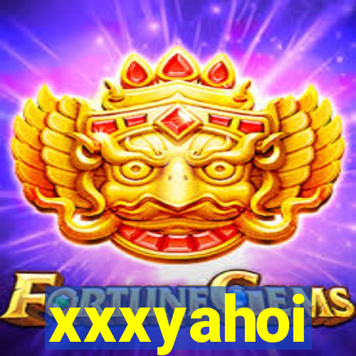 xxxyahoi