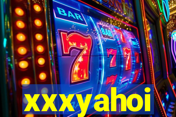 xxxyahoi