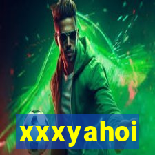 xxxyahoi
