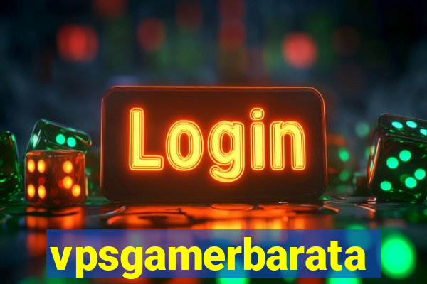 vpsgamerbarata