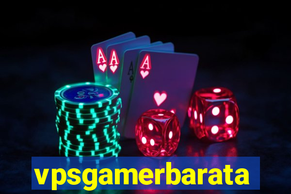 vpsgamerbarata