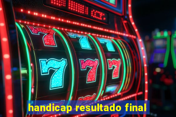handicap resultado final