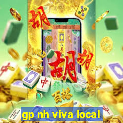 gp nh viva local