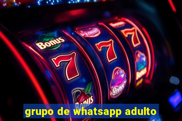 grupo de whatsapp adulto