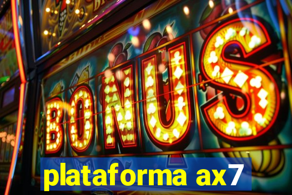 plataforma ax7