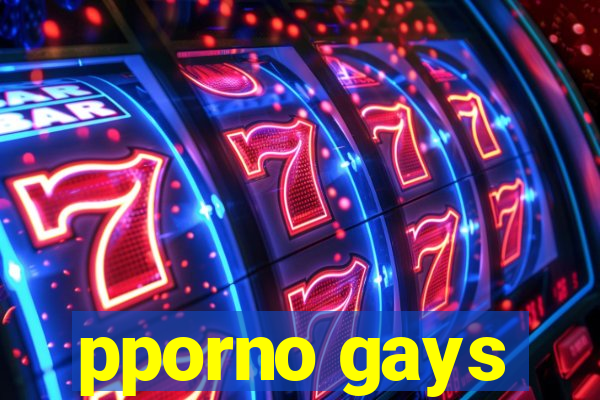 pporno gays