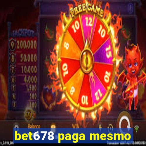 bet678 paga mesmo