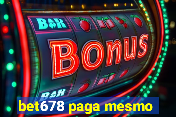 bet678 paga mesmo