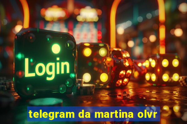 telegram da martina olvr